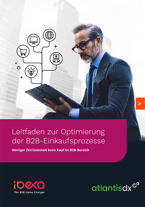 Ibexa eBook Cover: Guide to optimizing B2B purchasing processes - atlantis dx Ibexa eBook Cover: Guide to optimizing B2B purchasing processes